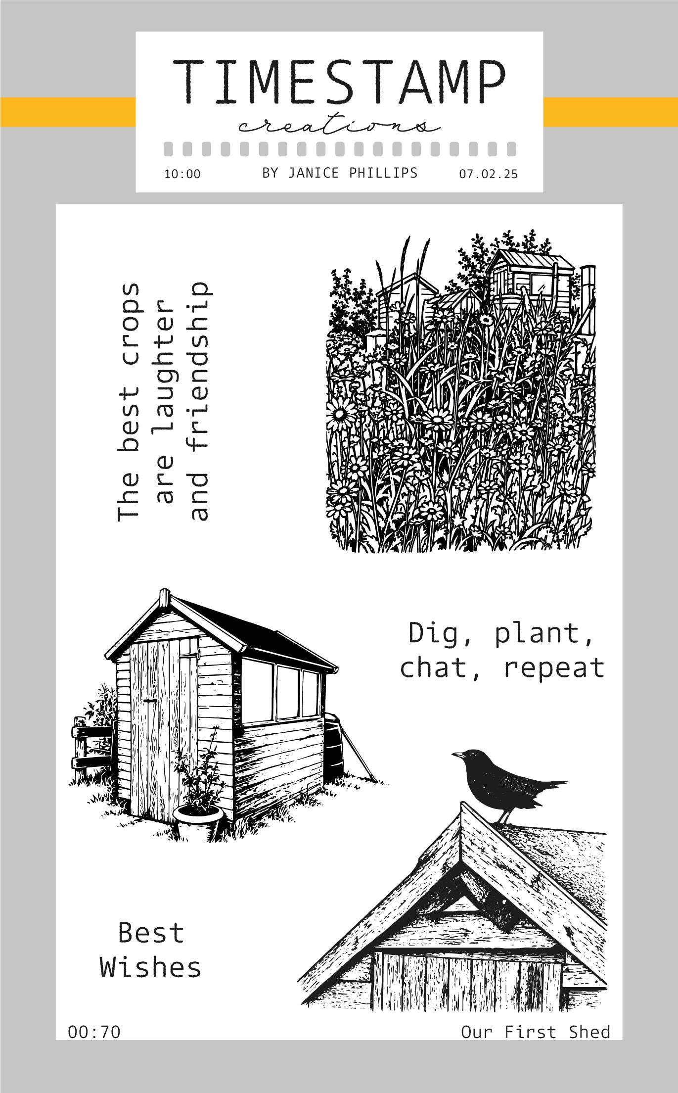 Stamp set packaging for 'Our First Shed' by Janice Phillips for Timestamp Creations. The package shows four black and white stamped designs: a garden patch, a shed with the phrase 'The best crops are laughter and friendship', another shed with 'Dig, plant, chat, repeat', and a shed with a bird and 'Best Wishes'.
