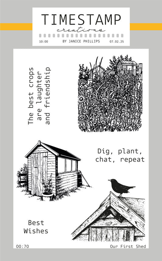 Stamp set packaging for 'Our First Shed' by Janice Phillips for Timestamp Creations. The package shows four black and white stamped designs: a garden patch, a shed with the phrase 'The best crops are laughter and friendship', another shed with 'Dig, plant, chat, repeat', and a shed with a bird and 'Best Wishes'.